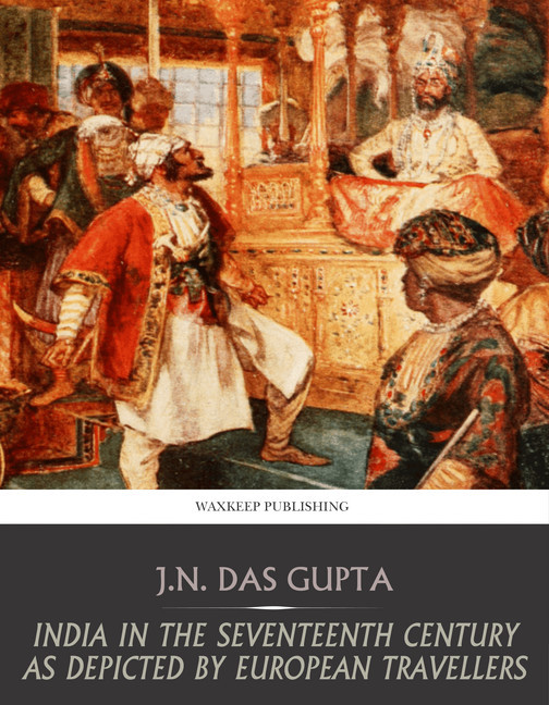 India in the Seventeenth Century As depicted by European Travellers main product photo