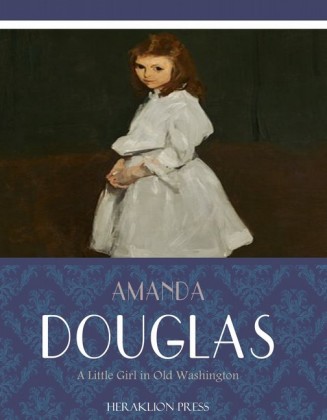 A Little Girl in Old Washington