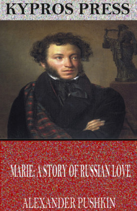 Marie; A Story of Russian Love