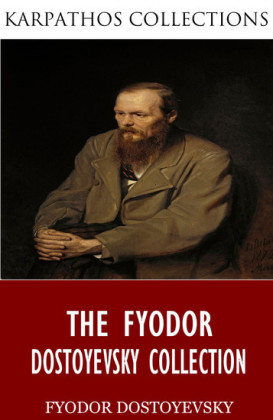 The Fyodor Dostoyevsky Collection