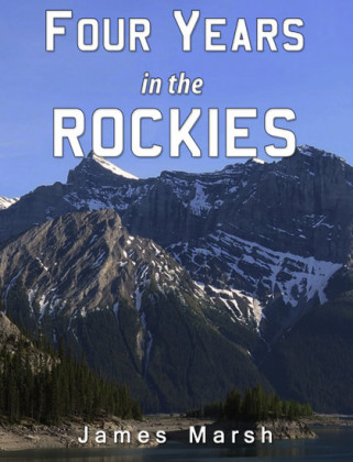 Four Years in the Rockies