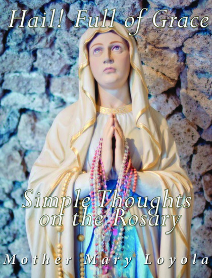 Hail! Full of Grace, Simple Thoughts on the Rosary main product photo