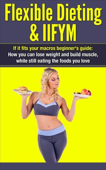 Flexible Dieting & IIFYM main product photo