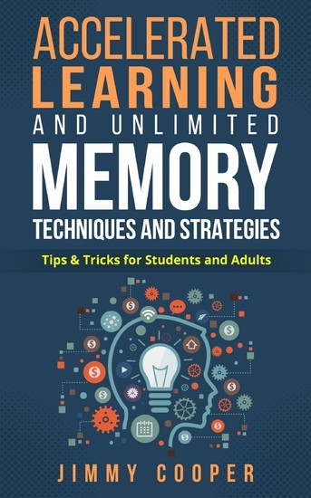 Accelerated Learning and Unlimited Memory Techniques and Strategies main product photo