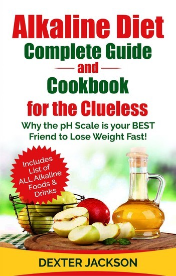 Alkaline Diet Complete Guide and Cookbook for the Clueless main product photo