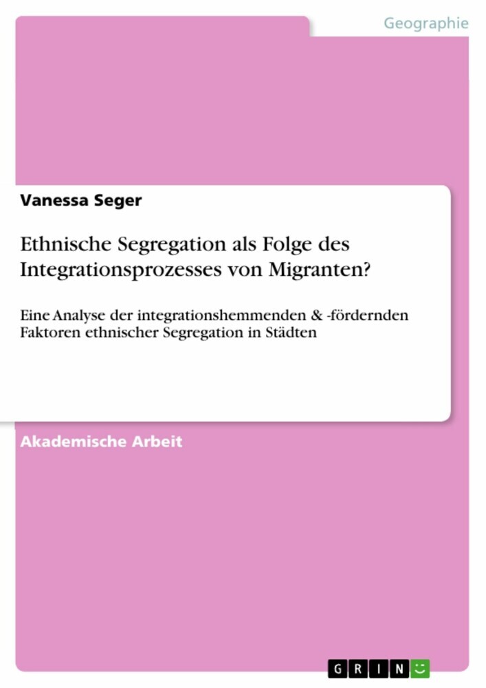Ethnische Segregation als Folge des Integrationsprozesses von Migranten? main product photo