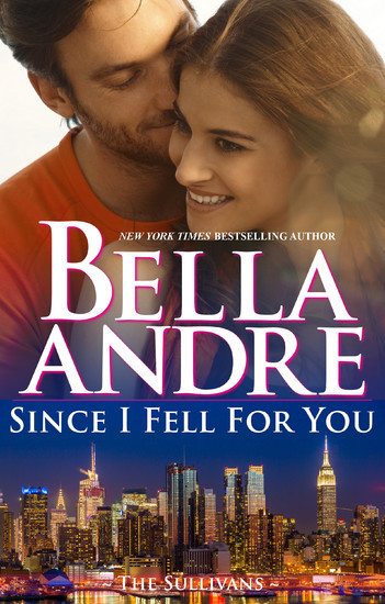 Since I Fell For You (New York Sullivans 2) main product photo