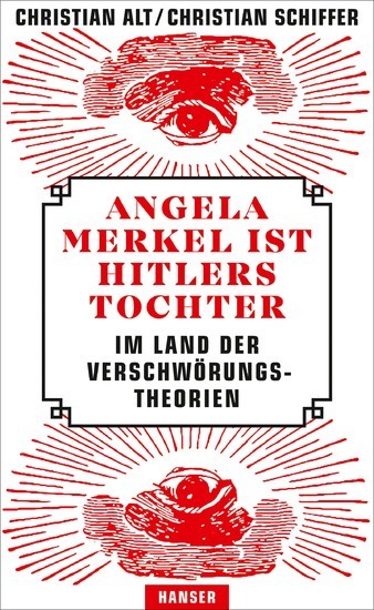 Angela Merkel ist Hitlers Tochter. Im Land der Verschwörungstheorien main product photo