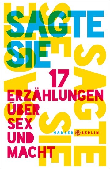 Sagte sie. 17 Erzählungen über Sex und Macht main product photo