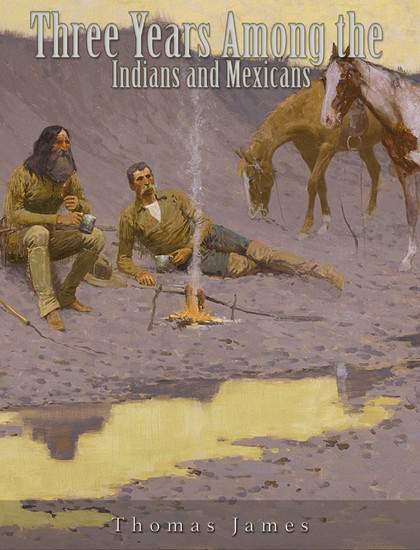 Three Years Among the Indians and Mexicans main product photo