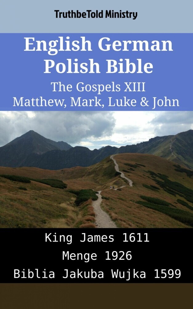 English German Polish Bible - The Gospels XIII - Matthew, Mark, Luke & John main product photo