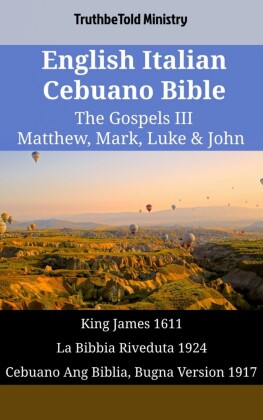 English Italian Cebuano Bible - The Gospels III - Matthew, Mark, Luke & John