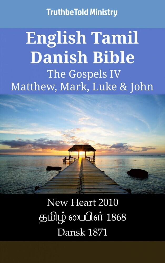 English Tamil Danish Bible - The Gospels IV - Matthew, Mark, Luke & John main product photo