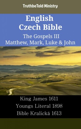 English Czech Bible - The Gospels III - Matthew, Mark, Luke & John