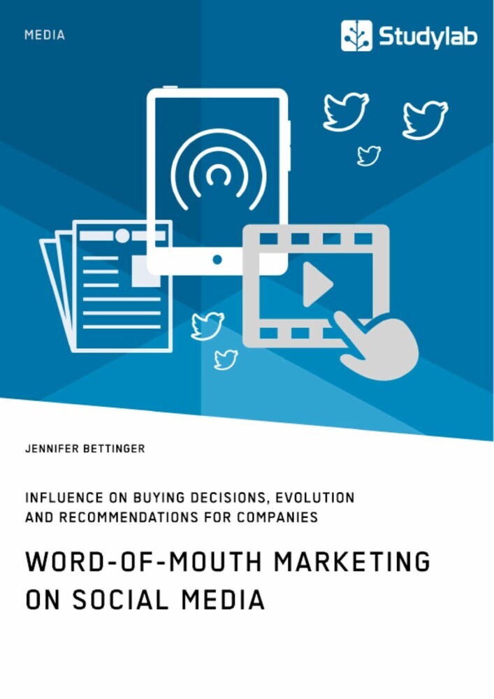 Word-of-Mouth Marketing on Social Media. Influence on Buying Decisions, Evolution and Recommendations for Companies main product photo