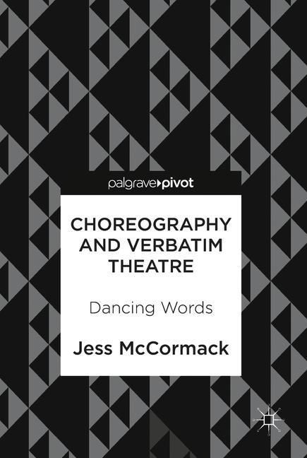 Choreography and Verbatim Theatre main product photo