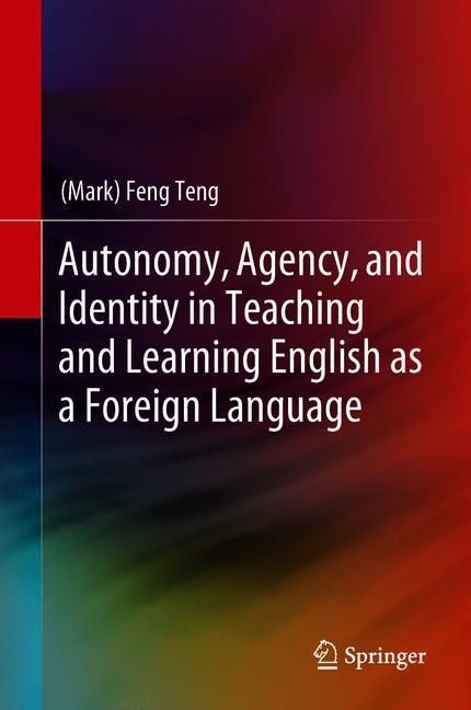 Autonomy, Agency, and Identity in Teaching and Learning English as a Foreign Language main product photo
