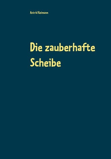 Die zauberhafte Scheibe main product photo