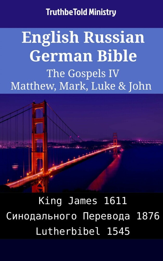 English Russian German Bible - The Gospels IV - Matthew, Mark, Luke & John main product photo