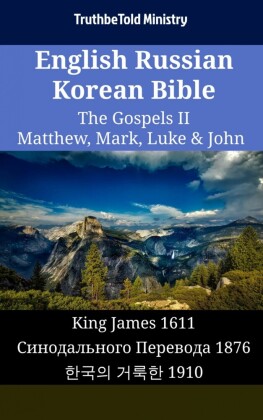English Russian Korean Bible - The Gospels II - Matthew, Mark, Luke & John