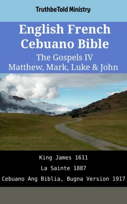 English French Cebuano Bible - The Gospels IV - Matthew, Mark, Luke & John