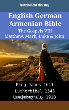 English German Armenian Bible - The Gospels VIII - Matthew, Mark, Luke & John