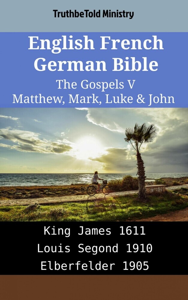 English French German Bible - The Gospels V - Matthew, Mark, Luke & John main product photo