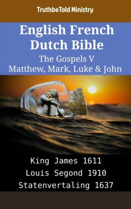 English French Dutch Bible - The Gospels V - Matthew, Mark, Luke & John