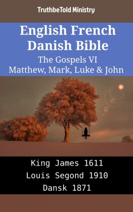 English French Danish Bible - The Gospels VI - Matthew, Mark, Luke & John
