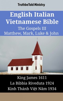 English Italian Vietnamese Bible - The Gospels III - Matthew, Mark, Luke & John