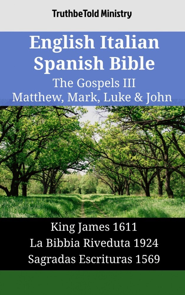 English Italian Spanish Bible - The Gospels III - Matthew, Mark, Luke & John main product photo
