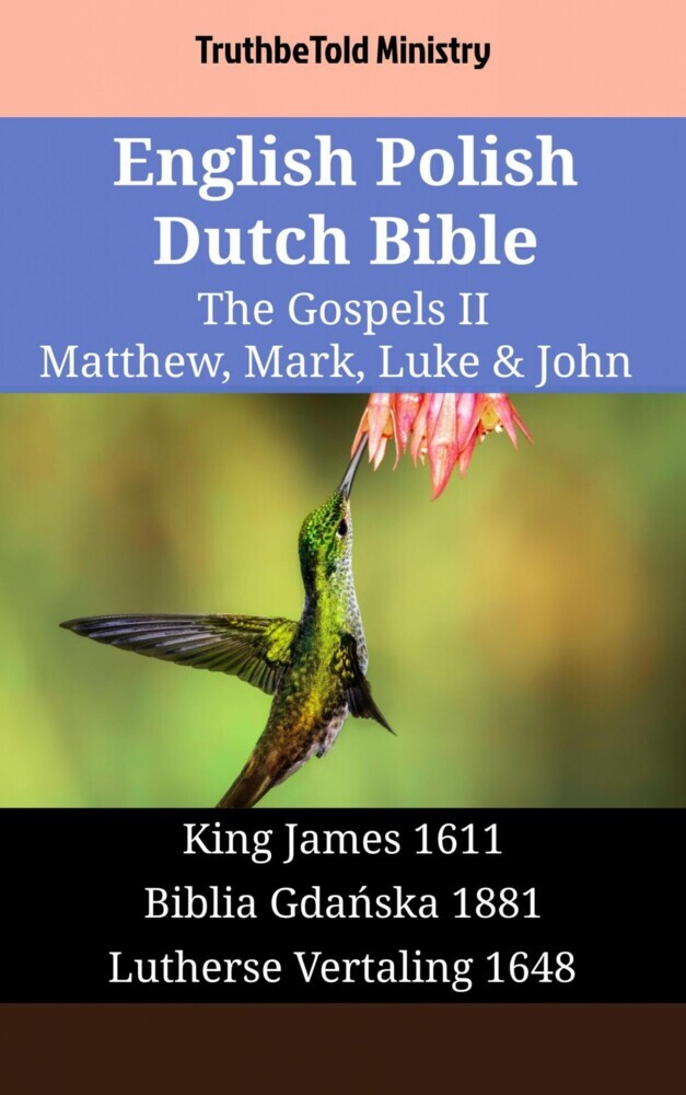 English Polish Dutch Bible - The Gospels II - Matthew, Mark, Luke & John main product photo