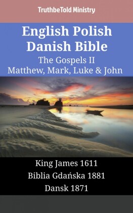 English Polish Danish Bible - The Gospels II - Matthew, Mark, Luke & John