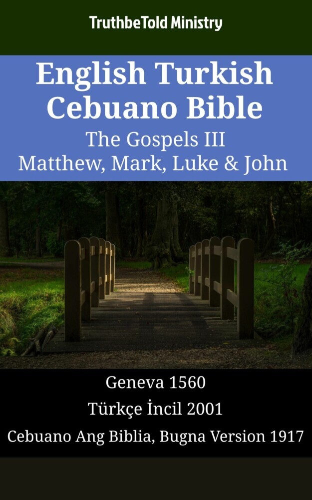 English Turkish Cebuano Bible - The Gospels III - Matthew, Mark, Luke & John main product photo