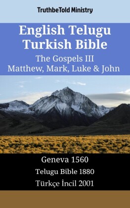 English Telugu Turkish Bible - The Gospels III - Matthew, Mark, Luke & John