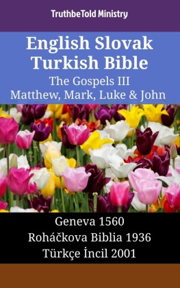 English Slovak Turkish Bible - The Gospels III - Matthew, Mark, Luke & John