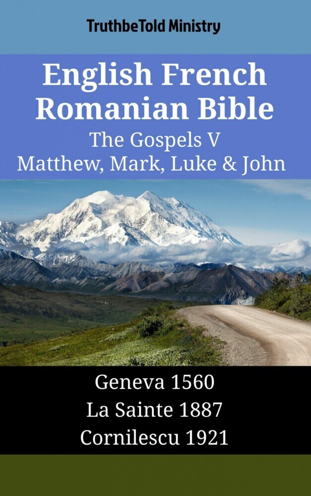 English French Romanian Bible - The Gospels V - Matthew, Mark, Luke & John main product photo