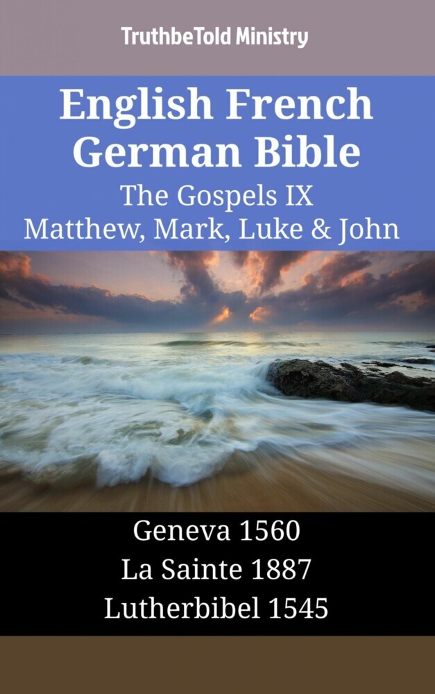 English French German Bible - The Gospels IX - Matthew, Mark, Luke & John main product photo