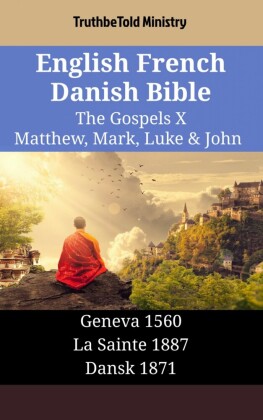 English French Danish Bible - The Gospels X - Matthew, Mark, Luke & John
