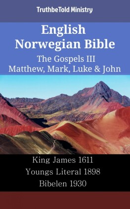 English Norwegian Bible - The Gospels III - Matthew, Mark, Luke & John