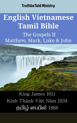 English Vietnamese Tamil Bible - The Gospels II - Matthew, Mark, Luke & John