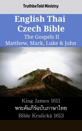 English Thai Czech Bible - The Gospels II - Matthew, Mark, Luke & John