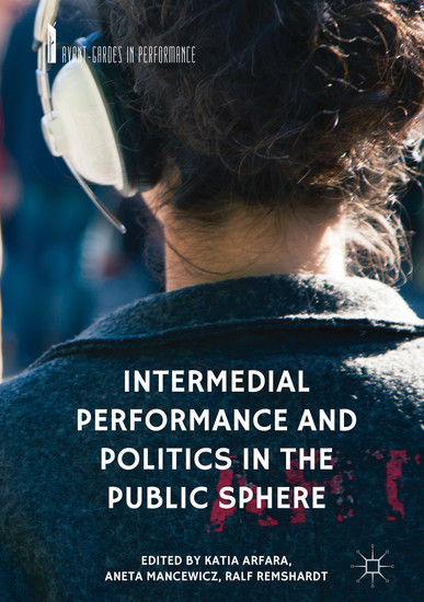Intermedial Performance and Politics in the Public Sphere main product photo