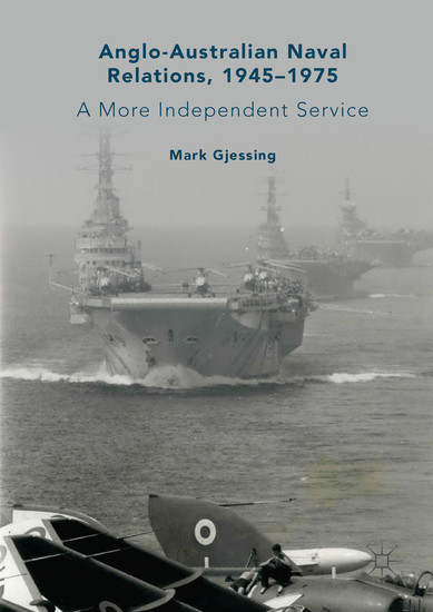Anglo-Australian Naval Relations, 1945-1975 main product photo