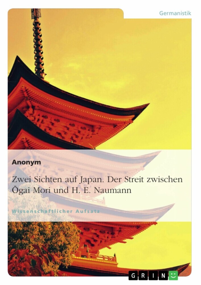 Zwei Sichten auf Japan. Der Streit zwischen ?gai Mori und H. E. Naumann main product photo
