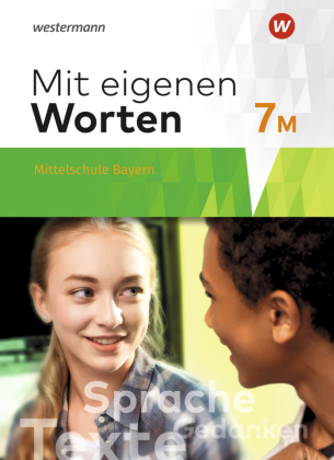 Mit eigenen Worten - Sprachbuch für bayerische Mittelschulen Ausgabe 2016