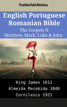 English Portuguese Romanian Bible - The Gospels II - Matthew, Mark, Luke & John