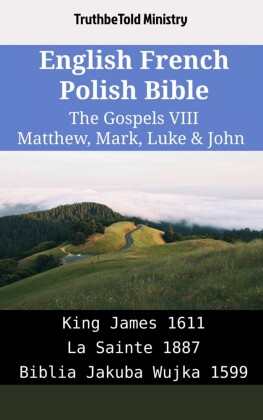 English French Polish Bible - The Gospels VIII - Matthew, Mark, Luke & John