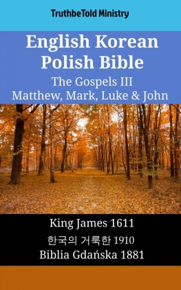 English Korean Polish Bible - The Gospels III - Matthew, Mark, Luke & John