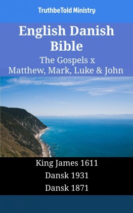 English Danish Bible - The Gospels X - Matthew, Mark, Luke & John